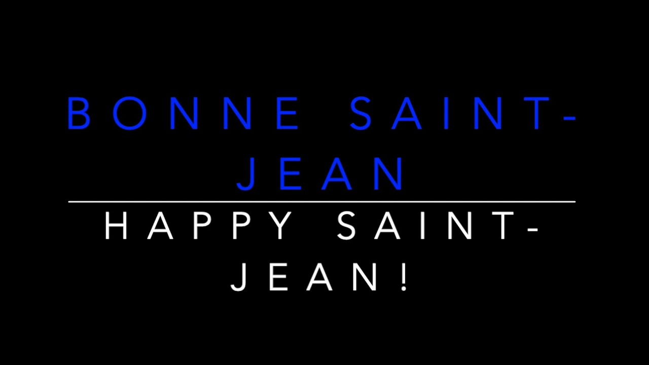 Bonne St-Jean // Happy St-Jean - YouTube