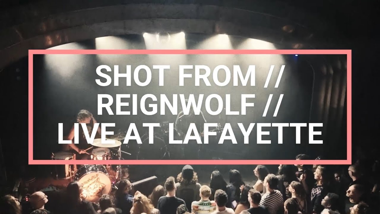 Watch SHOT FROM // REIGNWOLF // LIVE AT LAFAYETTE, LONDON on YouTube Watch SHOT FROM // REIGNWOLF // LIVE AT LAFAYETTE, LONDON on YouTube