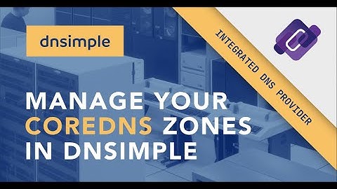 Manage and configure your CoreDNS zones in DNSimple