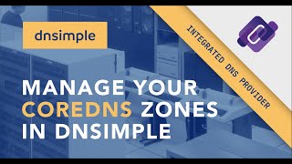 Manage and configure your CoreDNS zones in DNSimple