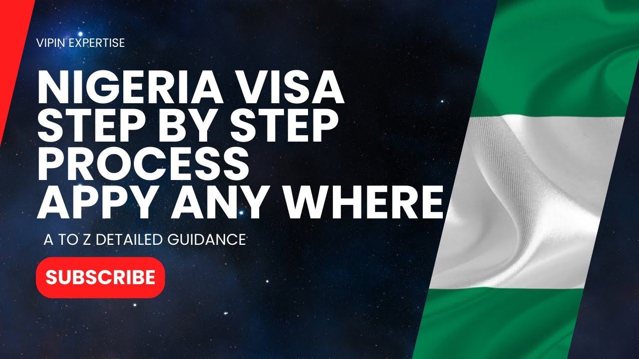 Nigeria Visa Step by Step Process A to Z Detail Guidance Apply Visa ...
