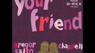 Gregor Salto feat Chappell - Your friend (deeper mix)