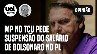 Bolsonaro: MP no TCU pede suspensão de salário no PL; Josias: '8 anos para achar como ganhar a vida'