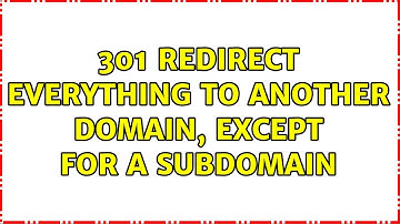 301 Redirect everything to another domain, except for a subdomain (2 Solutions!!)