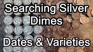 Searching Silver Dimes for Rare Dates and Varieties
