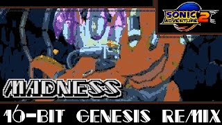 [16-Bit;Genesis]Madness - Sonic Adventure 2(Commission)