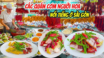Top Các Quán Cơm Ngon Người Hoa Có Tiếng Lâu Đời Ở Sài Gòn