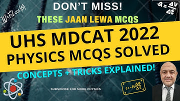 UHS MDCAT 2022 | Physics MCQs Solved 🔍|Must-Watch for MDCAT 2025! #mdcat2025 #mdcatphysics #physics