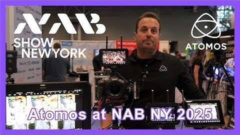 What’s New from Atomos at NAB NY 2025