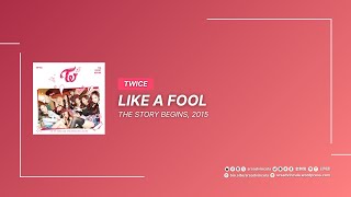 TWICE - LIKE A FOOL [Lyric Video Ver.]
