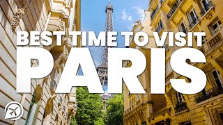 BEST TIME TO VISIT PARIS
