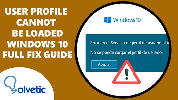 User Profile Cannot Be Loaded Windows 10 - Full Fix Guide