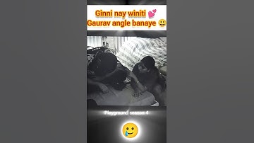 Ginni nay winiti & Gaurav ka Love angle banaye 😃(playground season 4)#ginnipandey #playground #love
