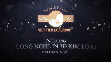 QUY TRÌNH IN 3D HÀM KHUNG KIM LOẠI - CÔNG NGHỆ IN 3D KIM LOẠI