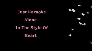Just Karaoke - Alone - In The Style Of Heart - With Backing Vocals