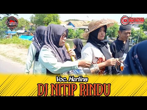 DJ NITIP RINDU | VOC. HERLINA | DUA PUTRA | SHOW KARNAVAL NADRAN KARANG ...