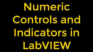Numeric Controls and Indicators in LabVIEW