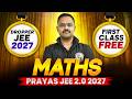 1st Class of MATHS by PRADEEP VERMA Sir || PRAYAS JEE 2.0 2027 Batch🔥