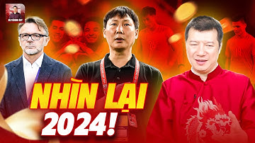 NHÌN LẠI NĂM 2024 ĐẦY THĂNG TRẦM CỦA BÓNG ĐÁ VIỆT NAM! | BLV QUANG HUY STORY 29/1