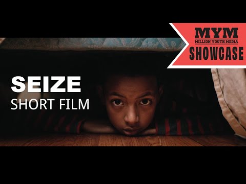 SEIZE (2019) | Drama Short Film | MYM