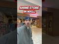 anime store in mall! #anime