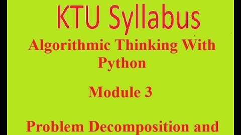 KTU syllabus Algorithmic Thinking With Python module 3