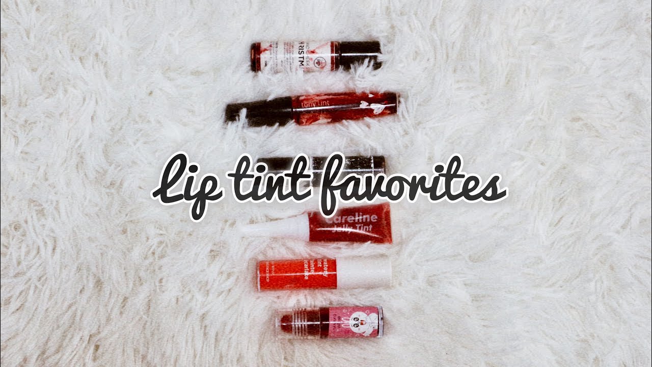 LIP TINT Favorites ( Affordable Kaye Dy YouTube