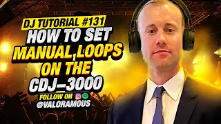 DJ Tutorial #131: How To Set Manual Loops On The CDJ-3000