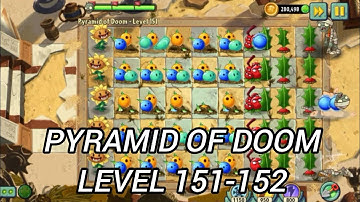 Plants vs Zombies 2 Pyramid of Doom Level 151-152 || PvZ 2 Pyramid of Doom (Ancient Egypt)