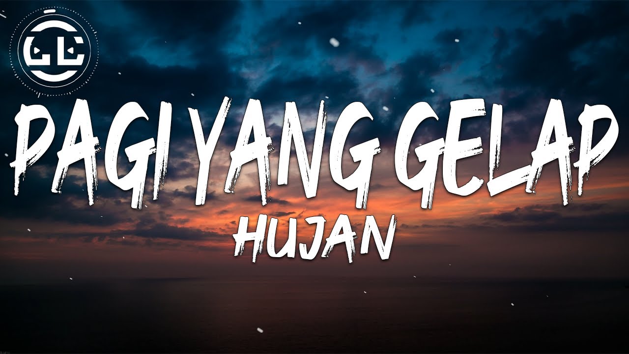 Hujan - Pagi Yang Gelap (Lyrics)