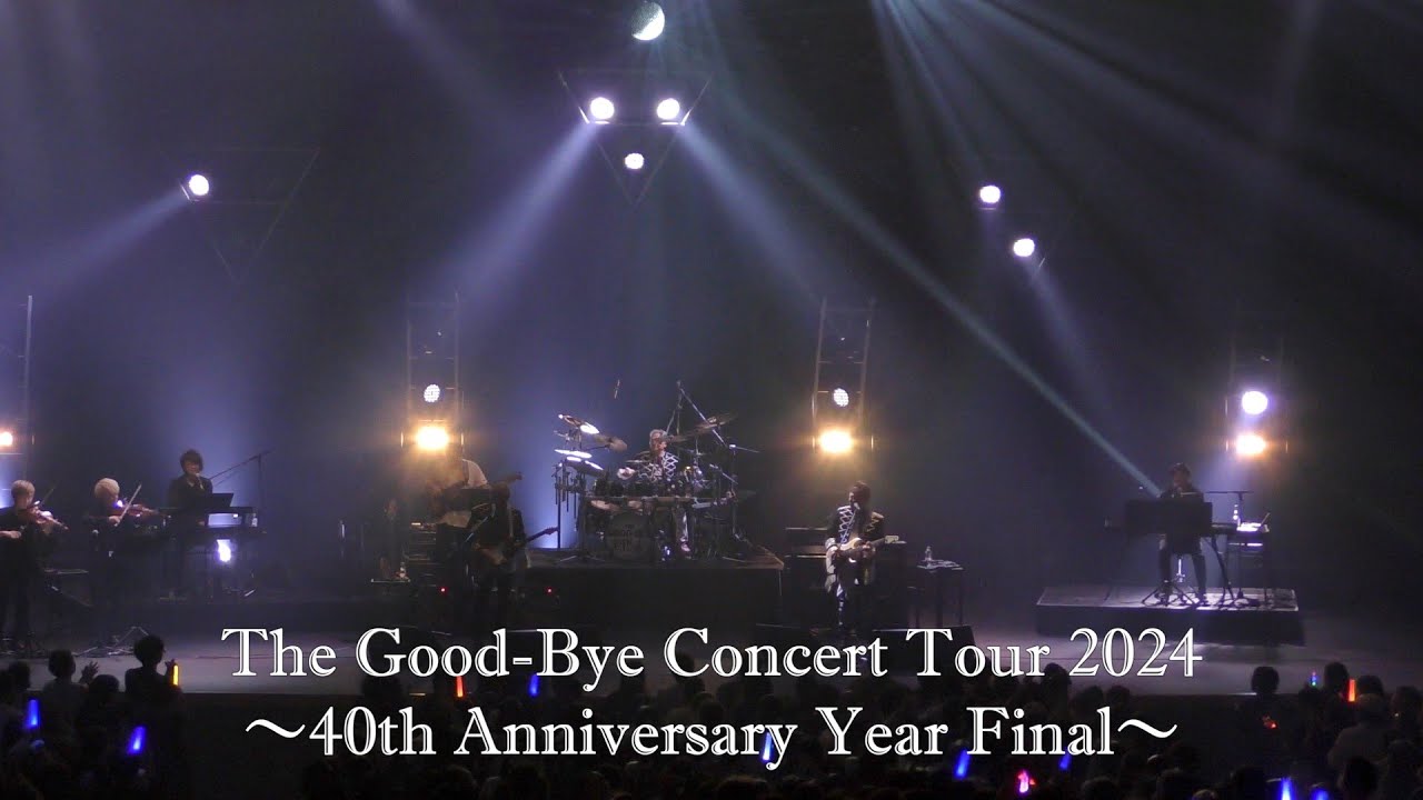 ★THE GOOD-BYE★DVD★Concert Tour 2024★ 40th LIVE開催決定！】The Good-Bye Concert Tour 2024〜40th