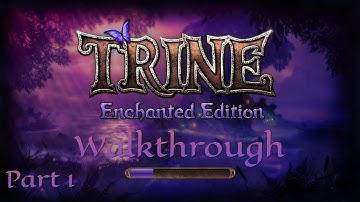 Trine Enchanted Edition - Walkthrough - Part 1