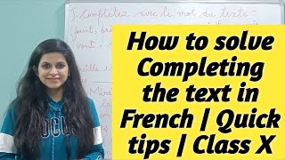 How to solve Completing the text in French | Class X