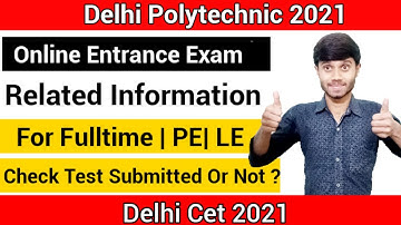 Delhi Polytechnic 2021 : Entrance Exam Related Information | Check Mock Test Submitted Or Not : Cet