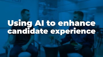 Tips to Use AI to Enhance Your Candidate Experience