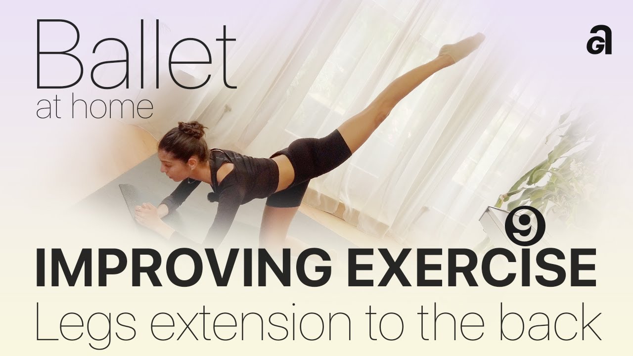 09. Improving exercise. Legs extension to the back ballet dance
