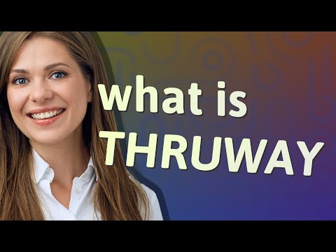 Video: Qual è il significato di thruways?