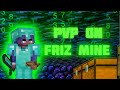 PVP ON FRIZ MINE #pvp #frizmine