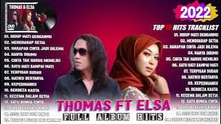 Thomas Arya Feat Elsa Pitaloka Full Album Terbaik 2022 | Hidup Mati Denganmu (NEW), Mengharap Setia
