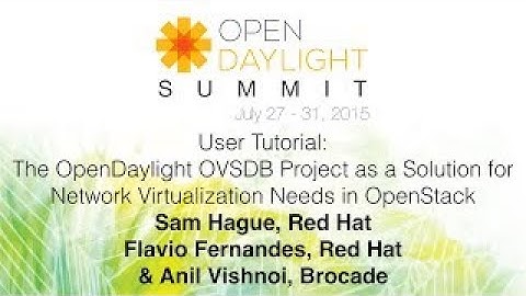 User Tutorial: The OpenDaylight OVSDB Project as a Solution for Network Virtualization Nee