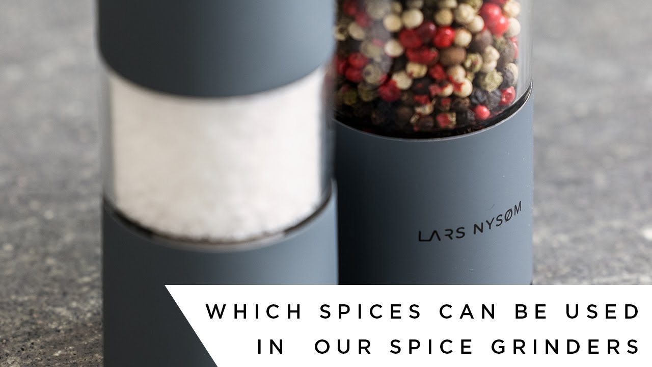 LARS NYSØM  Which spices can be used in our spice grinders? 