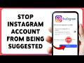 How To Stop Instagram Account From Being Suggested | Disable Instagram Account Recommendation 2026