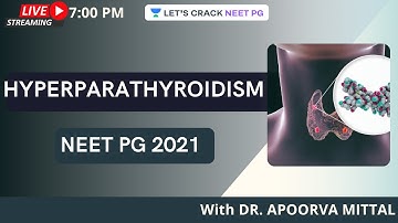 Hyperparathyroidism  | NEET PG 2021 | Dr. Apoorva Mittal