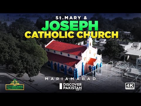 St MARY & JOSEPH CATHOLIC CHURCH MARIAMABAD | Churches Of Pakistan | Discover Pakistan Tv