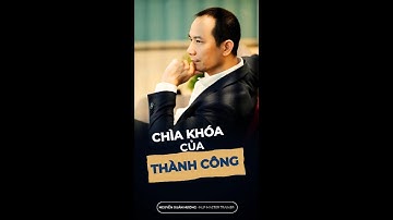 CHÌA KHÓA CỦA THÀNH CÔNG #shorts #shortvideo #short #shortsvideo #reels #nguyenxuanhuong #nlp