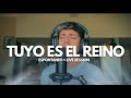 TUYO ES EL REINO (cover) Averly Morillo - Benja Silva