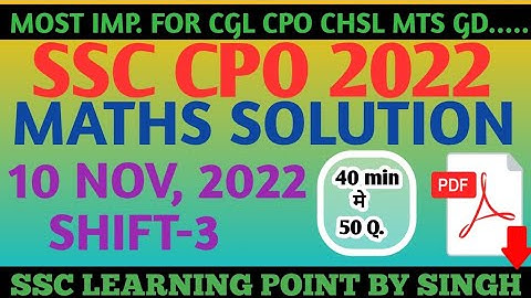 SSC CPO 2022 MATHS || CPO 2022  10 NOV,2022 3rd Shift Solved Paper by Singh Sir ||CPO MATHS SOLUTION