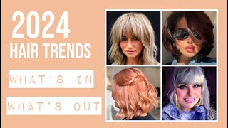 2024 HAIR TRENDS - What's In What's Out
