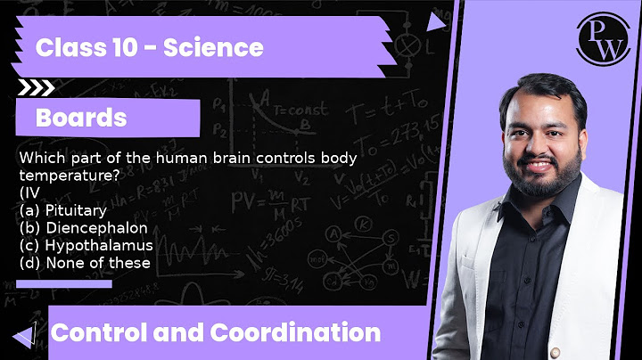 The part of the brain that controls body temperature