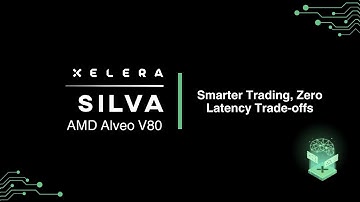 Smarter Trading, Zero Latency Trade-offs - Xelera Silva runs on the AMD Alveo V80 accelerator card.